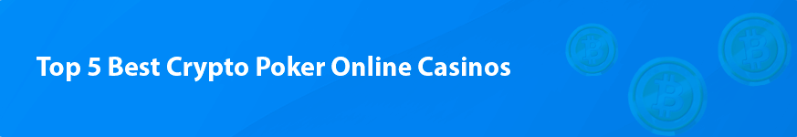 Top 5 Best Crypto Poker Online Casinos 2023